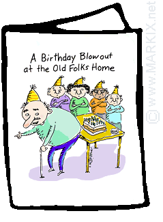 A Birthday Blowout at the Old Folks Home Card