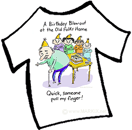 A Birthday Blowout at the Old Folks
                                Home Shirt