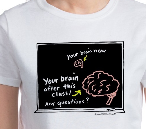 Your brain after class. Here's a fun shirt for teachers to show students what their brains will look like after spending time in class.